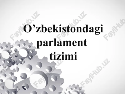 o’zbekistondagi parlament tizimi — PPTX