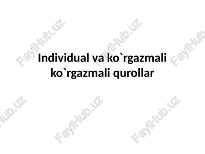 individual va ko`rgazmali ko`rgazmali qurollar — PPTX