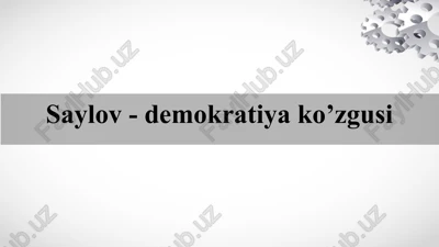 saylov- demokratiya ko'zgusi — PPTX