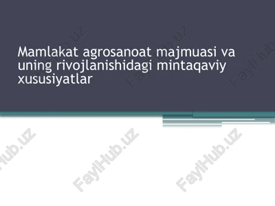 mamlakat agrosanoat majmuasi — PPTX