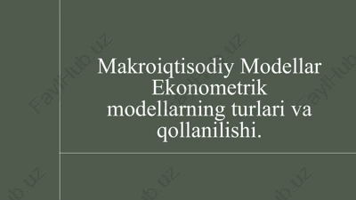 makroiqtisodiy modellar — PPTX