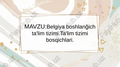 belgiya boshlang'ich ta'lim tizimi — PPTX