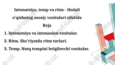 intonatsiya, temp va ritm - ifodali o’qishning asosiy vositalari sifatida — PPTX