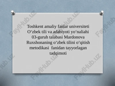 mardonova ruxshonaning oʻzbek tilini oʻqitish metodikasi — PPTX