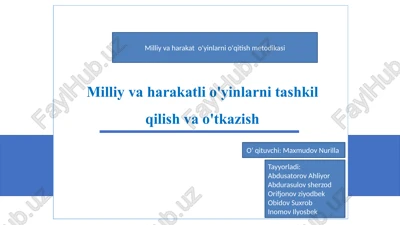 milliy va harakatli o'yinlarni tashkil qilish va o'tkazish — PPTX