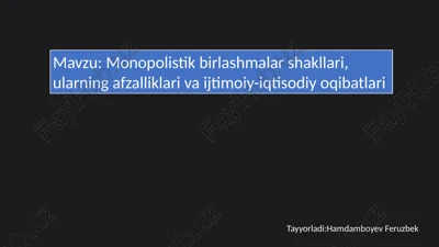 monopolistikbirlashmalar shakllari, ularning afzalliklari va ijtimoiy-iqtisodiy oqibatlari — PPTX