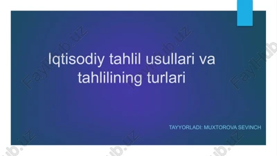 iqtisodiy tahlil usullari va turlari — PPTX