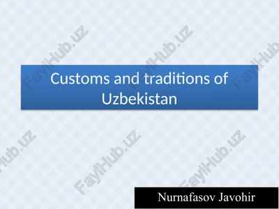 traditions and customs of uzbekistan — PPTX