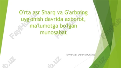 o'rta asr sharq va g'arbning uyg'onish davrida axborot, ma'lumotga bo'lgan munosabat — PPTX