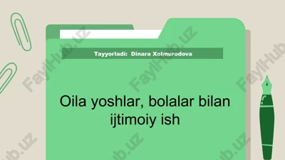 ijtimoiy ishning oila yoshlar uchun ahamiyati — PPTX