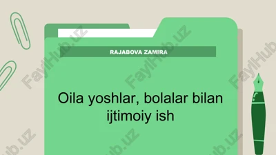 ijtimoiy ishning oila yoshlar uchun ahamiyati — PPTX