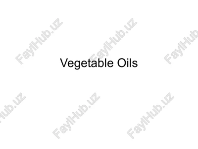 vegetable oils — PPTX