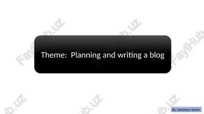 planning and writing a blog — PPTX