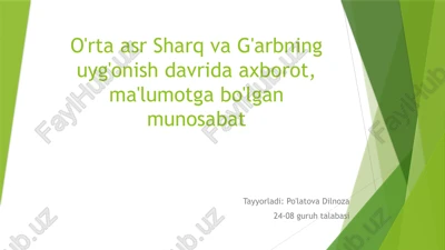 o'rta asr sharq va g'arbning uyg'onish davrida axborot, ma'lumotga bo'lgan munosabat — PPTX