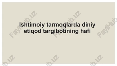 ishtimoiy tarmoqlardagi diniy etiqodni targ'ib etish — PPTX