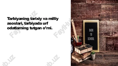 tarbiyaning tarixiy va milliy asoslari — PPTX
