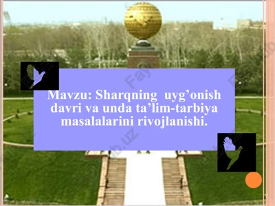 sharqning uyg’onish davri va unda ta’lim-tarbiya masalalarini rivojlanishi — PPT
