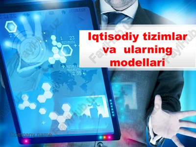 iqtisodiy tizimlar va ularningmodellari — PPTX
