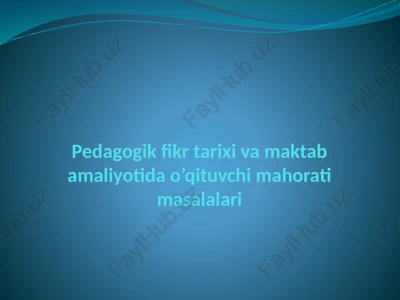 pedagogik fikr tarixi va maktab amaliyoti — PPTX