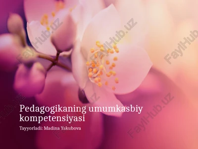 pedagogikaning umumkasbiy kompetensiyasi — PPTX