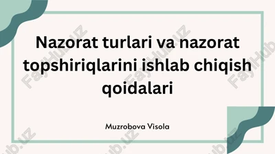 nazorat turlari va nazorat topshiriqlarini ishlab chiqish qoidalari — PPTX