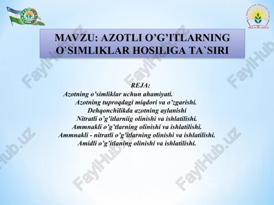 azotli o’g’itlarning o`simliklar hosiliga ta`siri — PPT
