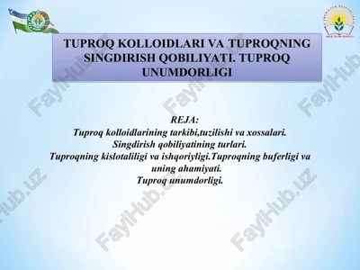 tuproq kolloidlari va tuproqning singdirish qobiliyati. tuproq unumdorligi — PPT