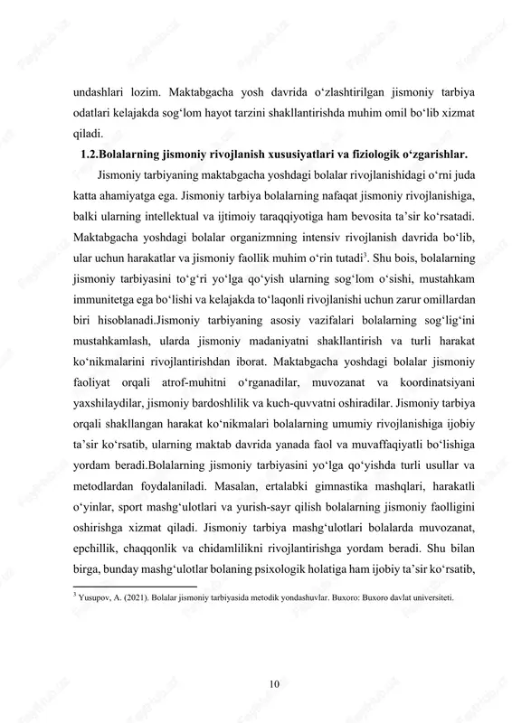 adi. jismoniy tarbiya mashg‘ulotlari bolalarda muvozanat, epchillik, chaqqonlik va chidamlilikni rivojlantirishga yordam beradi. shu bilan birga, bunday mashg‘ulotlar bolaning psixologik holatiga ham ijobiy ta’sir ko‘rsatib, ularning kayfiyatini ko‘taradi va stressdan xalos bo‘lishlariga yordam beradi.bolalarning jismoniy rivojlanish xususiyatlari va fiziologik o‘zgarishlar ularning o‘sish jarayonida muhim ahamiyatga ega. har bir yosh davri o‘ziga xos jismoniy va fiziologik xususiyatlar bilan ajralib turadi. maktabgacha yoshdagi bolalar tez o‘sadi, ularning jismoniy ko‘nikmalari va salomatligi rivojlanishning asosiy omillaridan biridir. jismoniy rivojlanish jarayoni asosan mushaklar, suyaklar va ichki organlarning o‘sishi bilan bog‘liq. bolalar harakat qilgan sari, ularda yangi ko‘nikmalar shakllanadi, bu esa ularning jismoniy rivojlanishiga ijobiy ta'sir ko‘rsatadi.bolalar 0-3 yoshgacha bo‘lgan davrda juda tez o‘sadi. ushbu davrda ularning mushaklari va suyaklari tez rivojlanadi, bu esa harakat qilish qobiliyatlarining o‘sishiga olib keladi. bu davrda bolalar o‘zlarini turli xil harakatlar orqali ifoda etishni o‘rganadilar. ular o‘rganish jarayonida muvozanatni saqlash, to‘pni ushlash, yugurish va boshqa jismoniy faoliyatlarni amalga oshirishda o‘ziga …