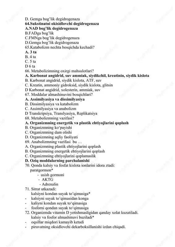 naoh · koh 114. kaltsitonin stimullaydi: siydik bilan fosfatlar va ca ekskretsiyasini - na va k ekskretsiyasini - ingichka ichakda sa so’rilishini - gepatotsitlarda yog’larni jamg’arilishini 115. oksidlanishli fosforillanish yo’li bi lan atf sintezi kuzatiladi: to'qima nafas olish zanjirida · glyukoneogenezda · triglitseridlar sintezida · aminokislotalar dezaminlanishi 116. kretinizmda kuzatiladi: aqliy va jismoniy rivojlanishdan orqada qolish · buqoq bezning kattalashib.shishib ketishi · giperglikemiya · ko’zlar chaqchayishi 117.vitamin p p inson to'qimalarida nimadan sintezlanishi mumkin: triptofan - glukuron kislota - araxidon kislota - tirozin 118. dentin tarkibiy qismiga ko’ra suv necha % ni tashkil etadi? 10-13% · 1,5-2% · 5-7% · 8-9% 119. pulpa tarkibiy qismiga ko’ra suv necha % ni tashkil etadi? 30-40% · 10-20% · 20-25% · 5-10% 120. gemoglobinda temir nima bilan bog‘lanadi: globin oqsil bilan · protoporfirin bilan · koproporfirin bilan - oqsil va porfirin bilan 121. sitrat o’tkazadi: kalsiyni qondan suyak to’qimasiga* · kalsiyni suyak to’qimasidan …