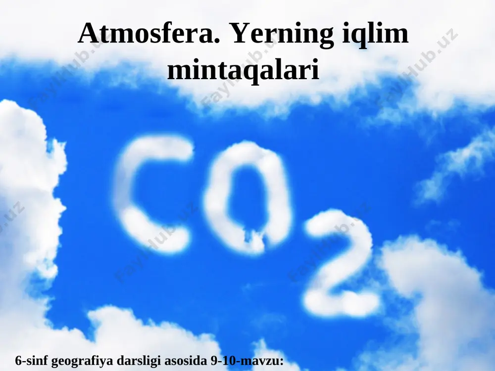 atmosfera. yerning iqlim mintaqalari 6-sinf — PPT