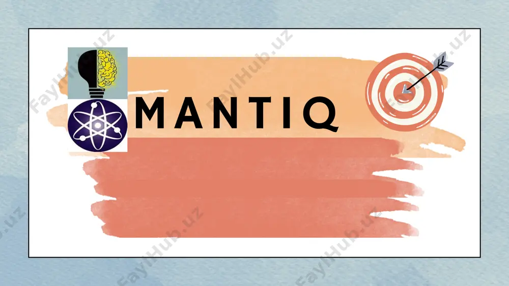 mantiq fanining maqsadlari va vazifalari — PPTX