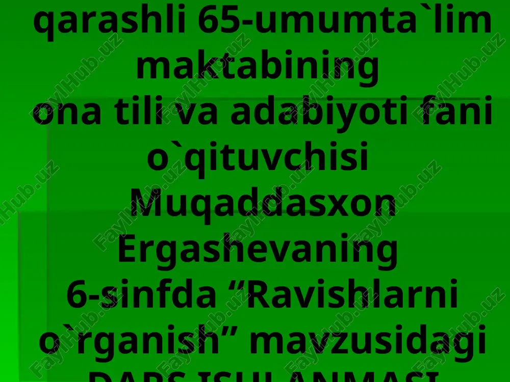 "ravishlarni o`rganish" dars ishlanmasi — PPT