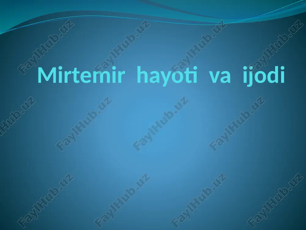 mirtemirhayotivaijodi — PPTX