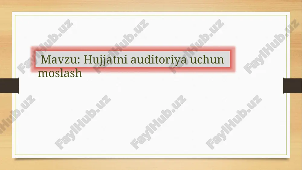 hujjatni_auditoriya_uchun_moslash — PPTX