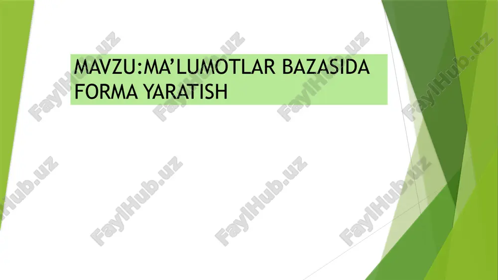 ma’lumotlar bazasida forma yaratish — PPTX