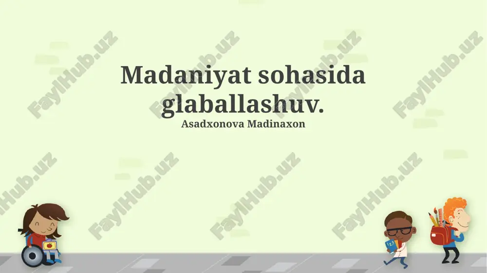 madaniyat sohasida globalizatsiya — PPTX