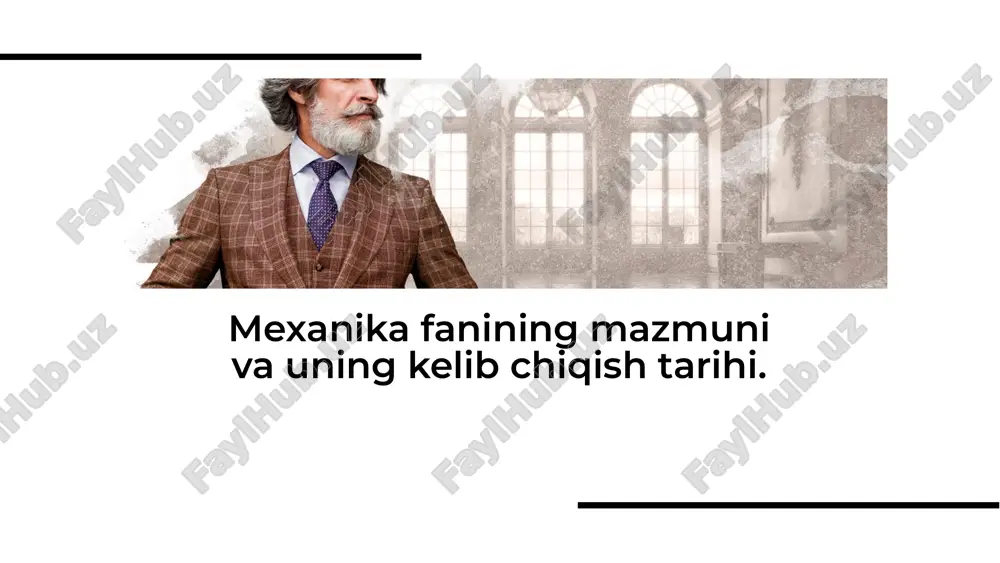 mexanika fanining mazmuni va uning kelib chiqish tarihi — PDF