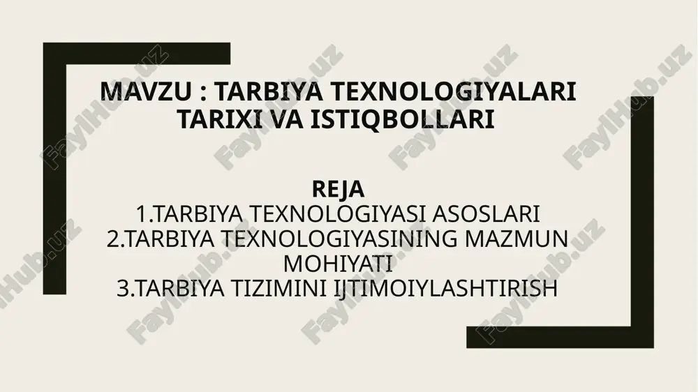 tarbiya texnologiyalari tarixi va istiqbollari — PPTX