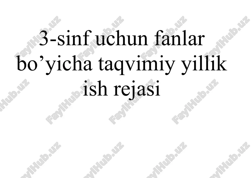 3-sinf uchun fanlar bo’yicha taqvimiy yillik ish rejasi — DOC