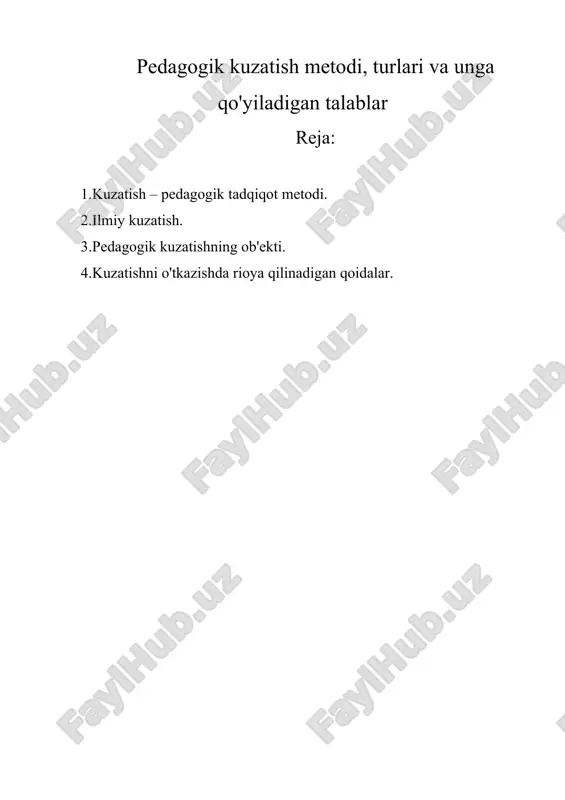 pedagogik kuzatish metodi, turlari va unga qo'yiladigan talablar — DOC