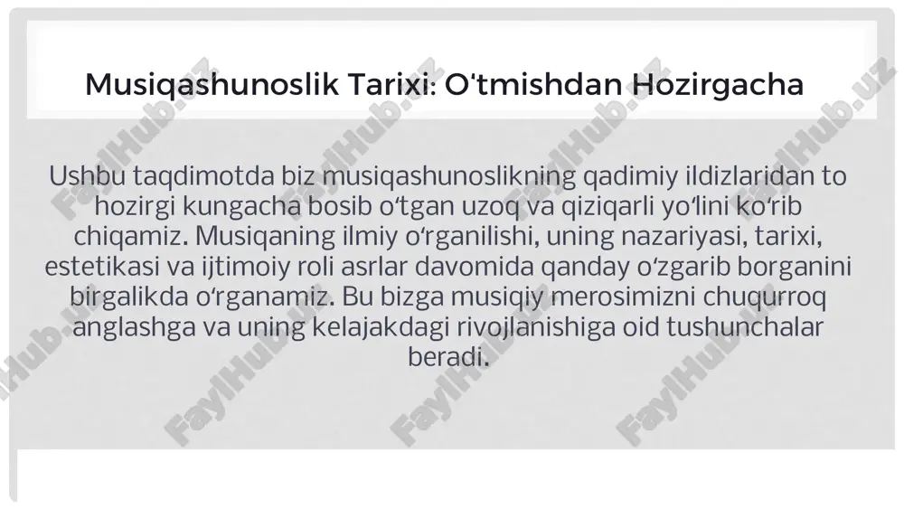 musiqashunoslik tarixi: oʻtmishdan hozirgacha — PPTX