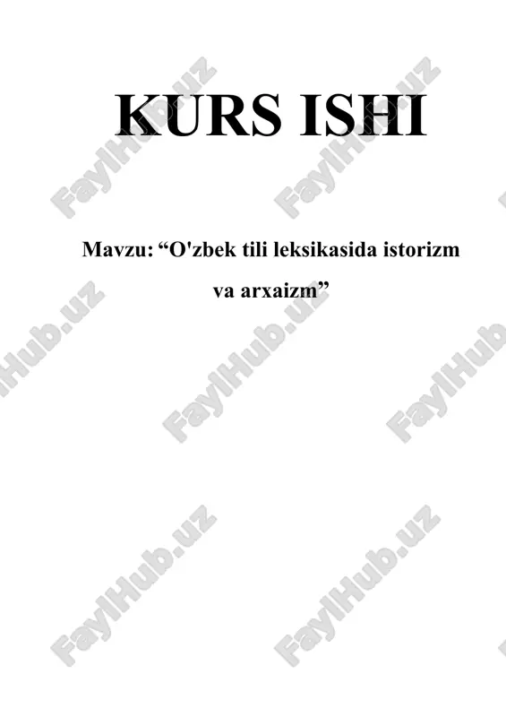 kurs ishi "o'zbek tili leksikasida istorizm va arxaizm" — DOCX