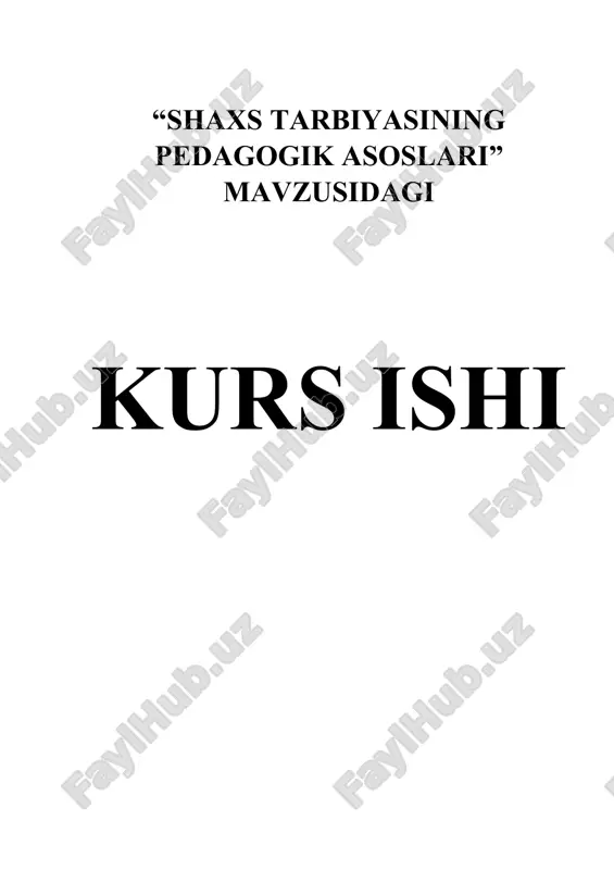 shaxs tarbiyasining pedagogik asoslari — DOCX