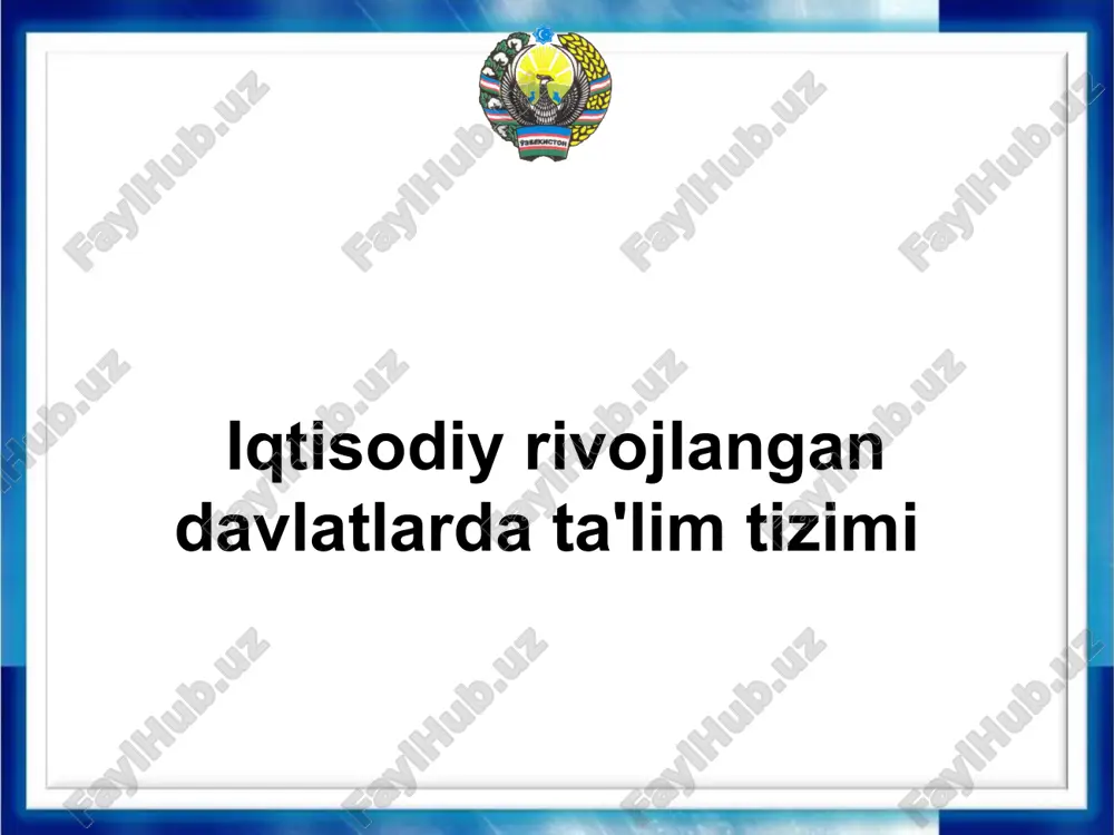 iqtisodiy rivojlangan davlatlarda ta'lim tizimi — PPTX