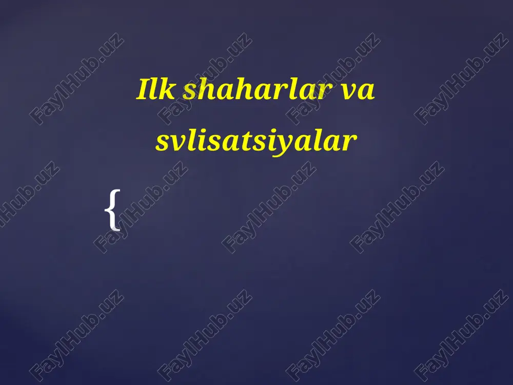 ilk shaharlar va svlisatsiyalar — PPTX