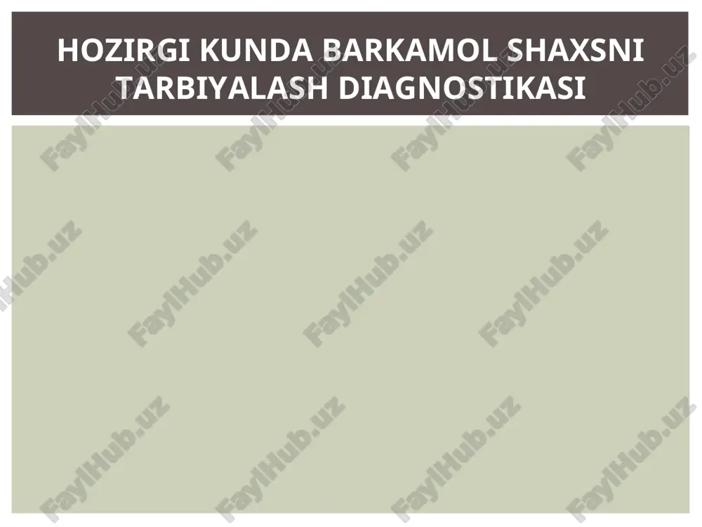 hozirgi kunda barkamol shaxsni tarbiyalash diagnostikasi — PPT