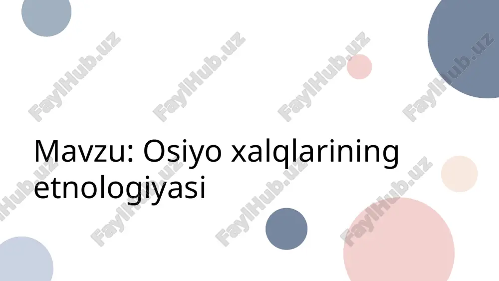 osiyoxalqlarining etnologiyasi — PPTX