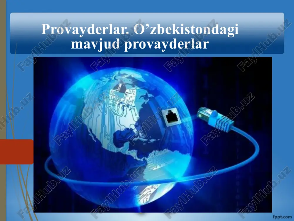 provayderlar. o’zbekistondagi mavjud provayderlar — PPTX