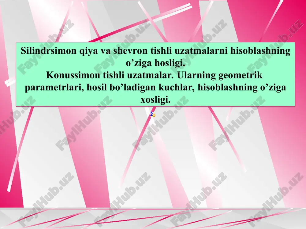 silindrsimon qiya va shevron tishli uzatmalarni hisoblashning o’ziga hosligi — PPT