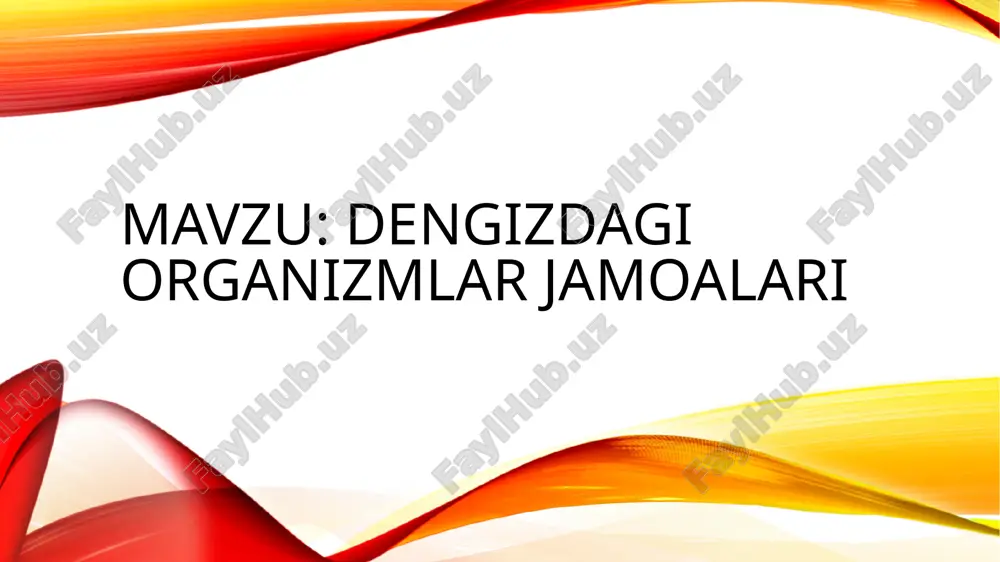 dengizdagi organizmlar jamoalari — PPTX